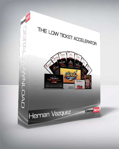 Hernan Vazquez - The Low Ticket Accelerator