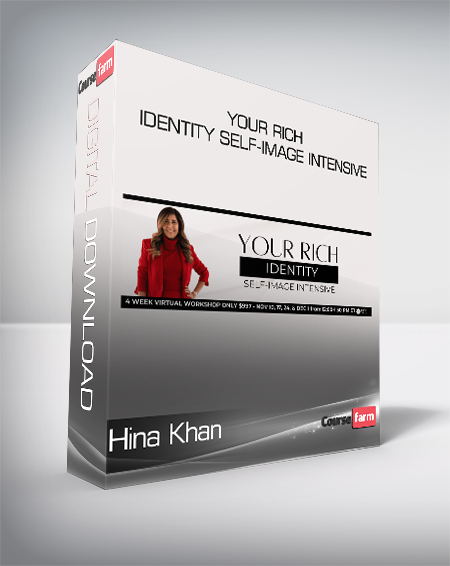 Hina Khan - Your Rich Identity Self-Image Intensive