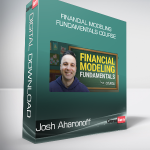 Josh Aharonoff - Financial Modeling Fundamentals Course