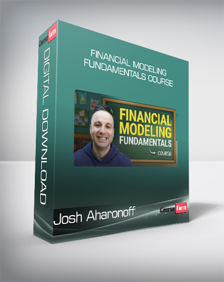 Josh Aharonoff - Financial Modeling Fundamentals Course