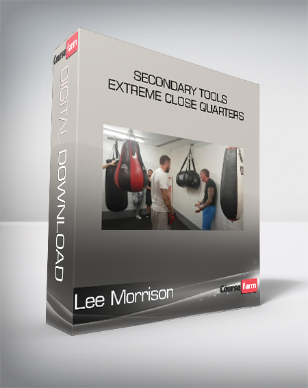 Lee Morrison - Secondary Tools - Extreme Close Quarters