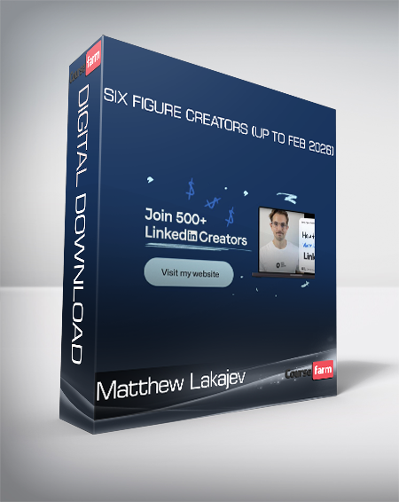 Matthew Lakajev - Six Figure Creators (Up to Feb 2026)