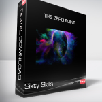 Sixty Skills - The Zero Point