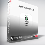 Ty Frankel - LinkedIn Client Lab