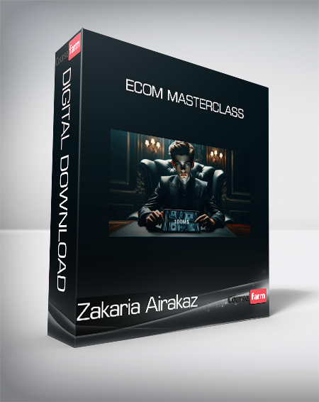 Zakaria Airakaz - Ecom Masterclass