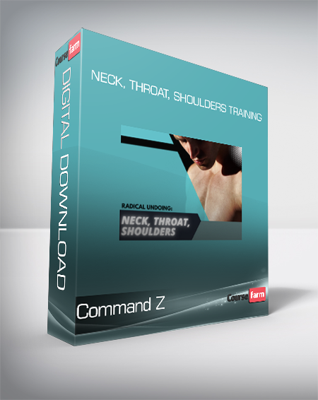Command Z - Neck, Throat, Shoulders Training