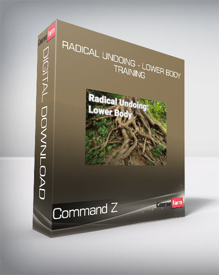 Command Z - Radical Undoing - Lower Body Training