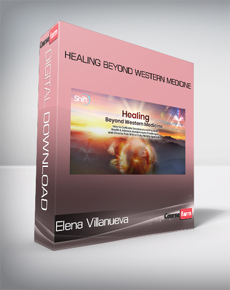 Elena Villanueva - Healing Beyond Western Medicine