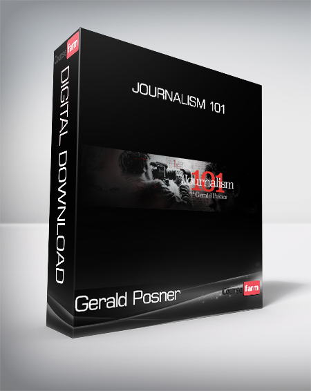 Gerald Posner - Journalism 101