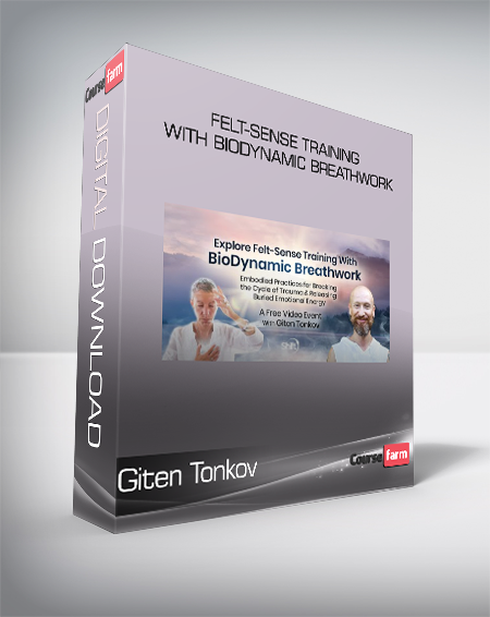 Giten Tonkov - Felt-Sense Training With BioDynamic Breathwork