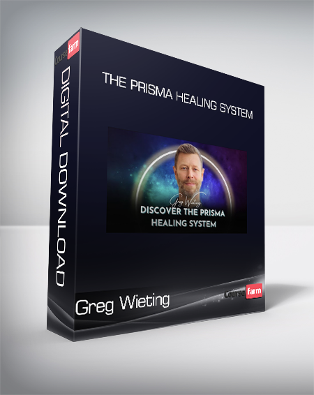 Greg Wieting - The PRISMA Healing System
