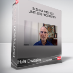 Hale Dwoskin - Sedona Method - Limitless Prosperity