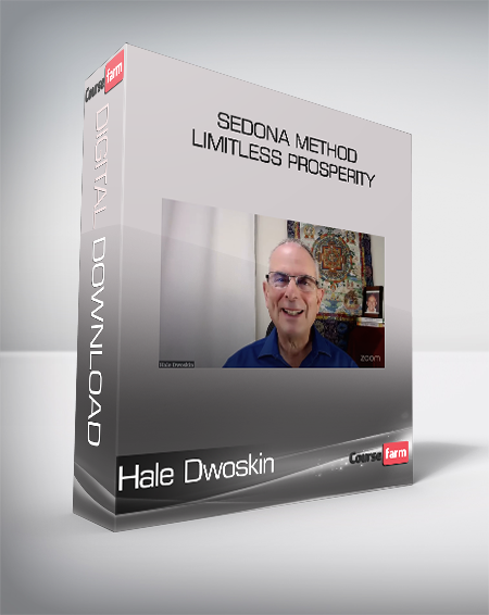 Hale Dwoskin - Sedona Method - Limitless Prosperity