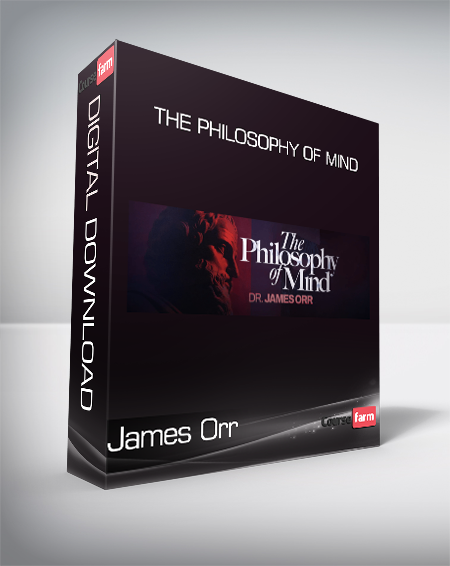 James Orr - The Philosophy of Mind