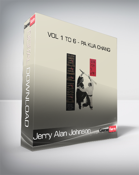 Jerry Alan Johnson - Vol 1 to 6 - Pa Kua Chang