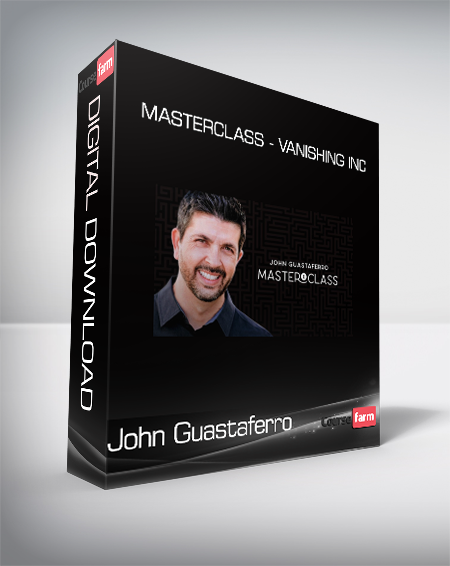 John Guastaferro - Masterclass - Vanishing Inc