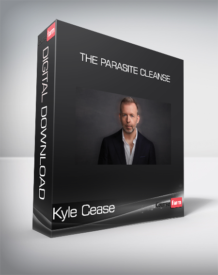 Kyle Cease - The Parasite Cleanse
