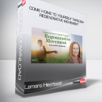 Lamara Heartwell - Come Home to Yourself Through Regenerative Movement
