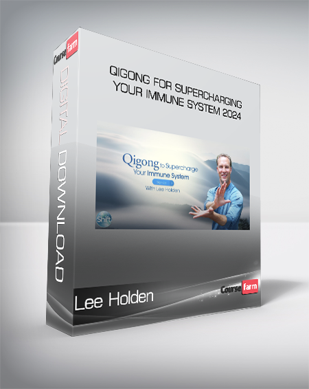 Lee Holden - Qigong for Supercharging Your Immune System 2024