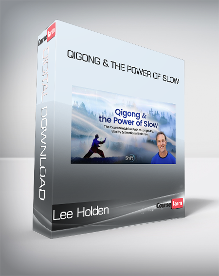 Lee Holden - Qigong & the Power of Slow