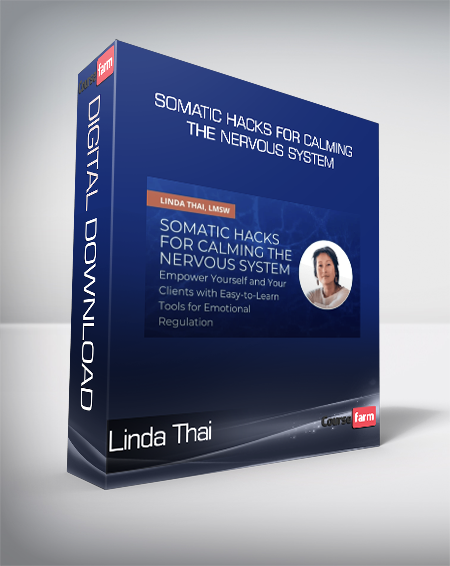 Linda Thai - Somatic Hacks for Calming the Nervous System