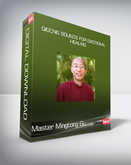 Master Mingtong Gu - Qigong Sounds for Emotional Healing