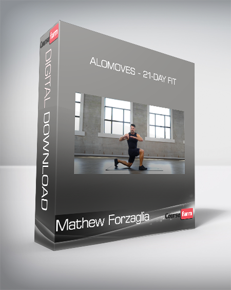 Mathew Forzaglia - Alomoves - 21-Day Fit