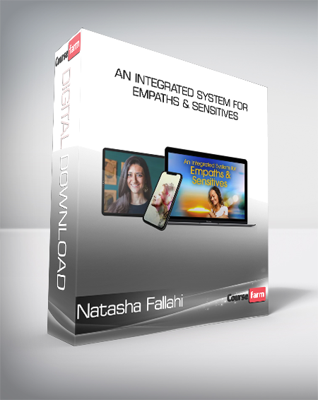 Natasha Fallahi - An Integrated System for Empaths & Sensitives