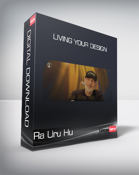 Ra Uru Hu - Living Your Design