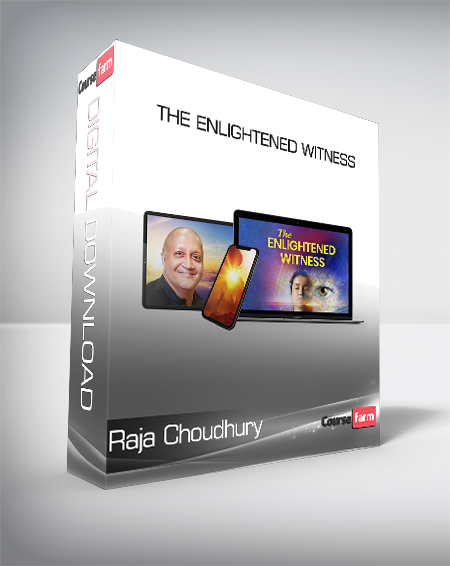 Raja Choudhury - The Enlightened Witness