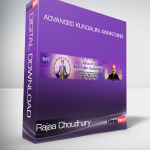 Rajaa Choudhury - Advanced Kundalini Awakening