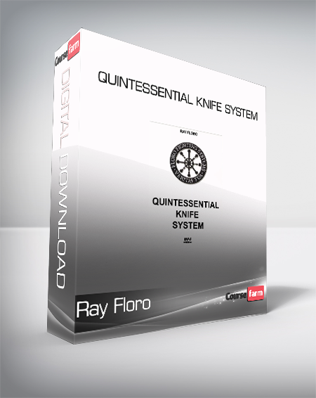 Ray Floro - Quintessential Knife System