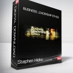 Stephen Hicks - Business Leadership Ethics