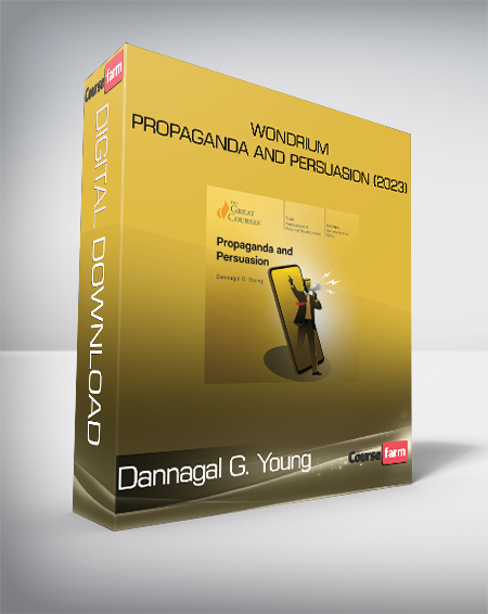 Wondrium - Dannagal G. Young - Propaganda and Persuasion (2023)