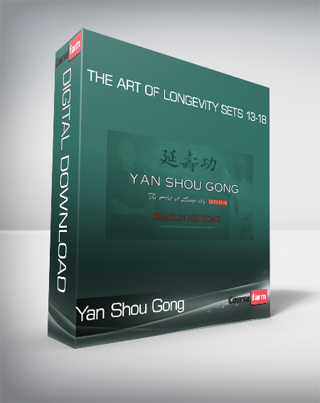 Yan Shou Gong - The Art of Longevity Sets 13-18