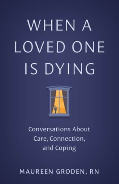 Maureen Groden - When a Loved One Is Dying